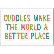 Postcard reading "Cuddles Make The World A Better Place"